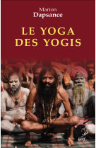 Le yoga des yogis - DAPSANCE MARION, Marion Dapsance - CERF