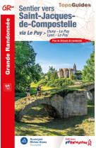 Sentier vers Saint-Jacques-de-Compostelle > Cluny - Le Puy / Lyon - Le Puy - Collectif, Collectif - FFRP