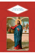 Le petit livre de la vie de Jésus - Christine Barrely, Christine Barrely - HACHETTE PRAT
