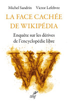 La face cachée de Wikipédia - Michel Poulain, Victor Lefebvre, Michel Sandrin - CERF