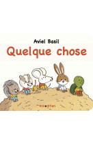 Quelque chose - Aviel Basil, Basil aviel - MINEDITION