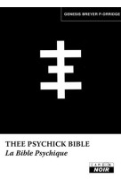 THEE PSYCHICK BIBLE La bible psychique - Geneses P Orridge - CAMION BLANC