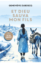 Et Dieu sauva mon fils - Geneviève Duboscq - SALVATOR