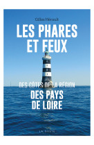 PHARES ET FEUX DES COTES DE LA REGION DES PAYS DE LOIRE (GESTE) (COLL. BEAU PETI - GILLES HERAULT - GESTE