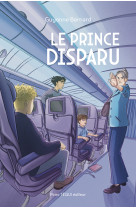 Le prince disparu - Bernard Guyonne, Camille Patureau, Bernard Guyonne, Camille Patureau, Guyonne Bernard - TEQUI