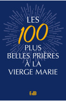 Les plus belles prières à la Vierge Marie - Sr Geneviève, Sr Geneviève - BEATITUDES