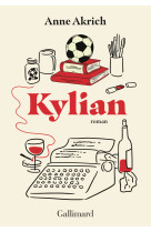 Kylian - ANNE AKRICH, Anne Akrich, Anne Akrich - GALLIMARD