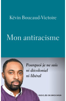 Mon antiracisme - BOUCAUD-VICTOIRE KEVIN - DDB