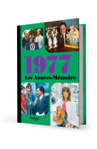 Les Années-Mémoire volume 1977 - - BAYARD ADULTE