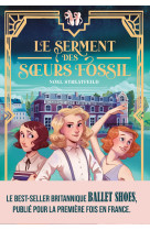 Le serment des Soeurs Fossil - Marine Cabidoche, Noel Streatfeild, Jacques Martine - NOVEL