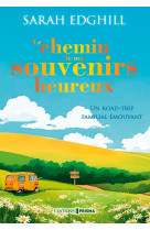 Le chemin de nos souvenirs heureux - SARAH EDGHILL - EDITIONS PRISMA