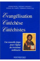 Evangelisation catechese cathechistes. une nouvelle etape pour l'eglise du troisieme millénaire -  Collectif - TEQUI