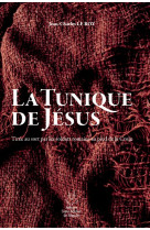 La Tunique de Jésus - LE ROY JEAN-CHARLES - FRIGOLET