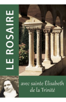 Le Rosaire - Textes de Sainte Élisabeth de la Trinité - CHAMBARAND - TRA MONASTIQUES