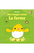 La ferme - Mon imagier animé - dès 6 mois - Fiona Watt, Stella Baggott - USBORNE