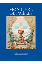 Mon livre de prières - Laurent GOY, Hervé COURAU - VIA ROMANA
