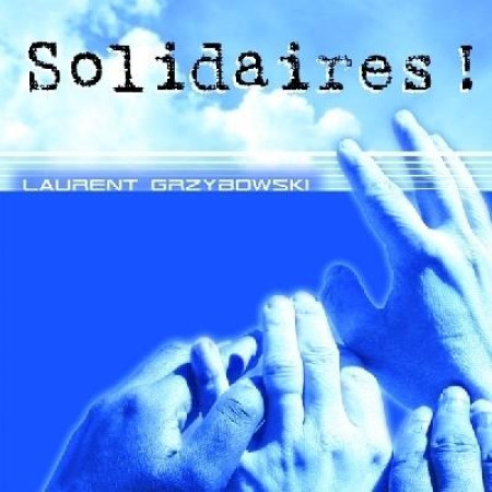 SOLIDAIRES ! - GRZYBOWSKI L - STUDIO SM