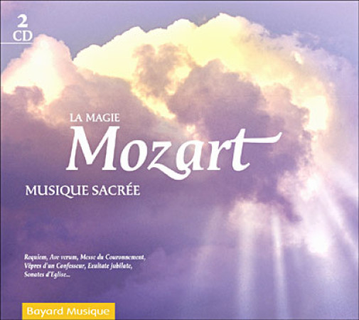 MAGIE MOZART - MUSIQUES SACREES - VOL1 - COLLECTIF - REVUES BAYARD