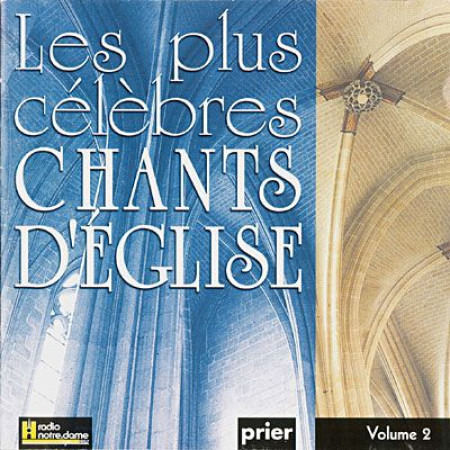 PLUS CELEBRES CHANTS D-EGLISE VOL 2 - VOCAL ALLIANCE - ATELIERS FRESNE