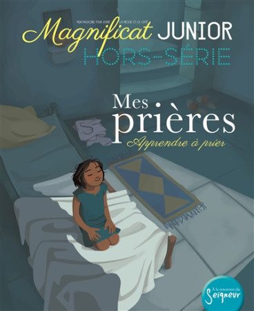 MAGNIFICAT JUNIOR HORS-SERIE NO 1 / MES PRIERES - XXX - Magnificat