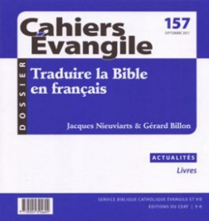TRADUIRE LA BIBLE EN FRANCAIS CE157 -  Collectif Cahiers évangiles - CERF
