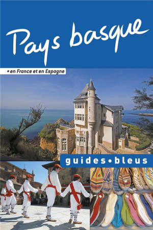 GUIDE BLEU PAYS BASQUE - XXX - Hachette Tourisme