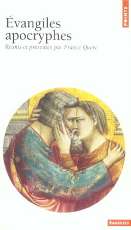 EVANGILES APOCRYPHES - QUERE FRANCE - SEUIL
