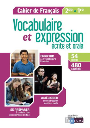 VOCABULAIRE ET EXPRESSION FRANCAIS 2DE/1RE 2018 CAHIER D-EXERCICES ELEVE - FAYON SABINE - BORDAS