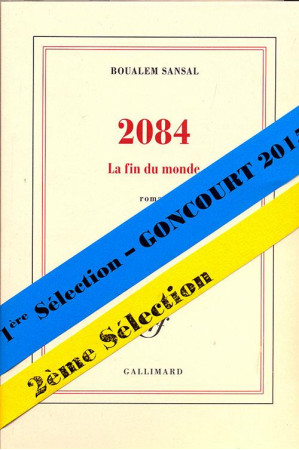 2084 (LA FIN DU MONDE) - SANSAL BOUALEM - Gallimard