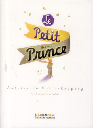 PETIT PRINCE - SAINT-EXUPERY - GALLIMARD