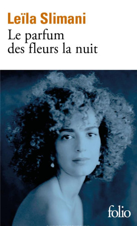 PARFUM DES FLEURS LA NUIT - LEILA SLIMANI - GALLIMARD