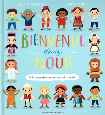 BIENVENUE CHEZ NOUS ! - BUTTERFIELD/LYNAS - GALLIMARD