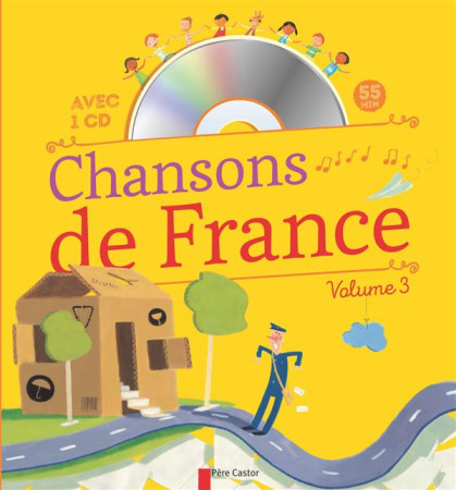 CHANSONS DE FRANCE POUR LES PETITS - VOLUME 3 - COLLECTIF/LE GOFF - Père Castor-Flammarion