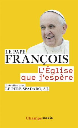 EGLISE QUE J-ESPERE - PAPE FRANCOIS - Flammarion