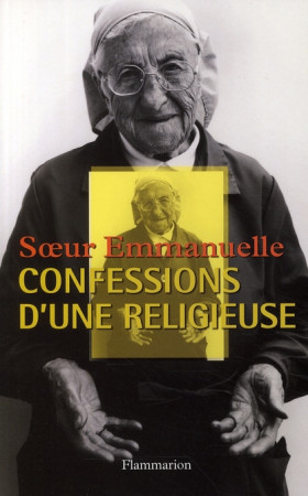 CONFESSIONS D-UNE RELIGIEUSE (LES) - SOEUR EMMANUELLE - FLAMMARION