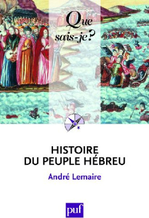 HISTOIRE DU PEUPLE HEBREU (8ED) QSJ 1898 - LEMAIRE ANDRE - PUF