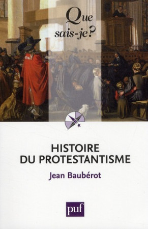 HISTOIRE DU PROTESTANTISME (7ED) QSJ 427 - BAUBEROT JEAN - PUF