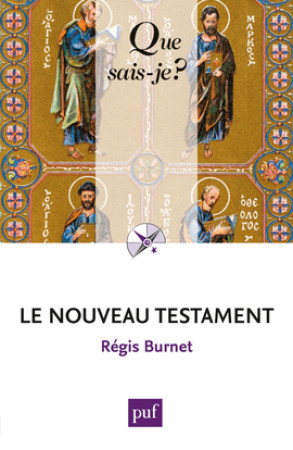 NOUVEAU TESTAMENT (2ED) QSJ 1231 - Régis Burnet - QUE SAIS JE