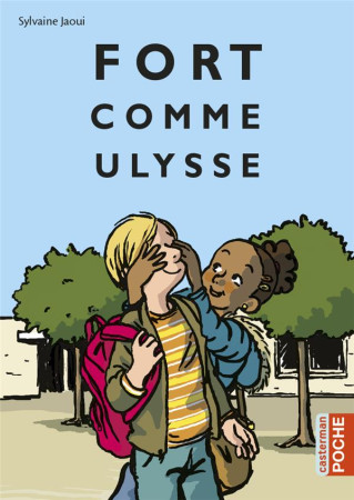 FORT COMME ULYSSE (POCHE 2017) - JAOUI SYLVAINE - Casterman