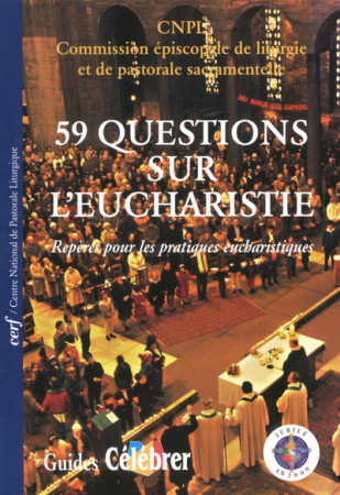 59 QUESTIONS SUR L-EUCHARISTIE -  CNPL (Centre national de pastorale liturgique) - CERF