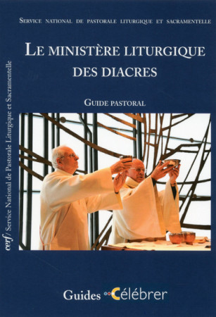 MINISTERE LITURGIQUE DES DIACRES GC 19 -  Service national de pastorale liturgique et sacra - CERF
