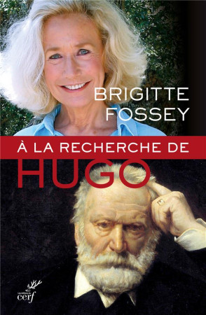A LA RECHERCHE DE VICTOR HUGO - FOSSEY B. & FESQUET - Cerf