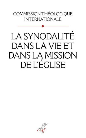 SYNODALITE DANS LA VIE ET DANS  LA  MISSION DE L-EGLISE -  - CERF