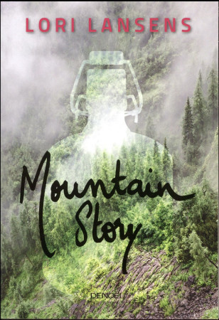 MOUNTAIN STORY - LANSENS LORI - Denoël