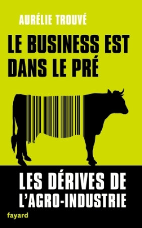 BUSINESS EST DANS LE PRE - Aurélie Trouvé - FAYARD