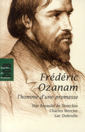 FREDERIC OZANAM UN CHEMIN SPIRITUEL - DUBRULLE LUC - Desclee De Brouwer