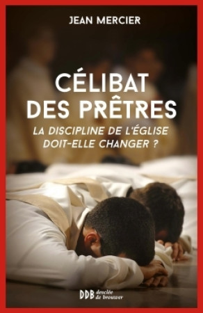CELIBAT DES PRETRES - Jean Mercier - DDB