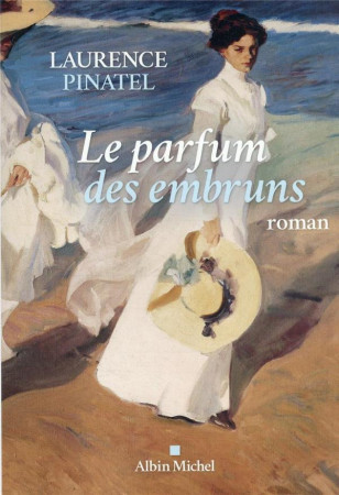 PARFUM DES EMBRUNS - PINATEL LAURENCE - ALBIN MICHEL