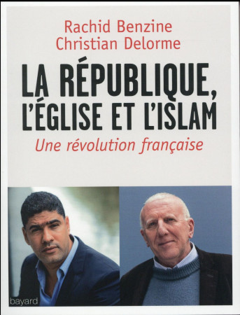REPUBLIQUE L-EGLISE ET L-ISLAM - DELORME CHRISTIAN - Bayard