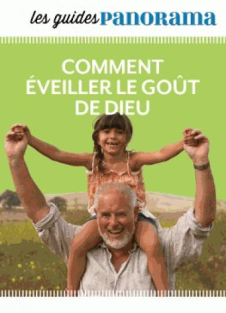 COMMENT EVEILLER LE GOUT DE DIEU - CHEYROU FANNY - Bayard